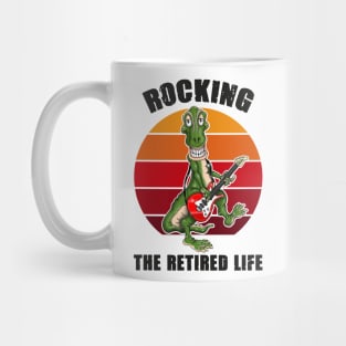 Rocking The Retired Life Funny Dino T Rex Dinosaur Mug